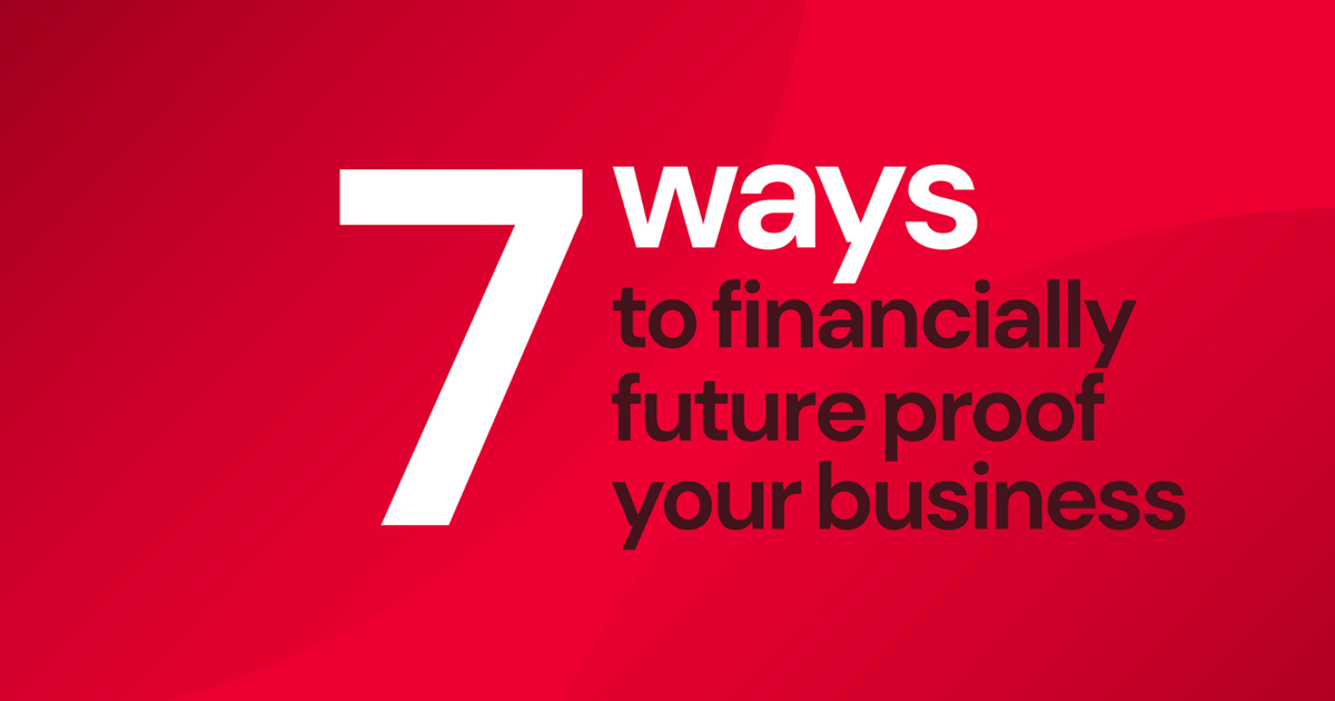 7 ways to help financially future proof your business - Haines Watts Group