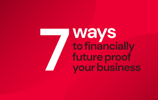 7 ways to help financially future proof your business